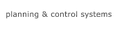 planning and control systems